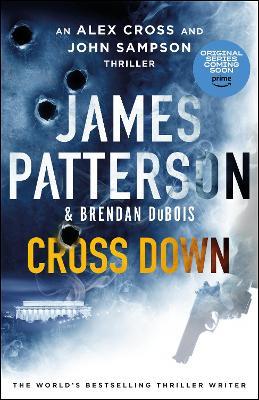 Cross Down: The Sunday Times bestselling thriller - James Patterson - cover