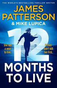 Libro in inglese 12 Months to Live: A knock-out new series from James Patterson James Patterson