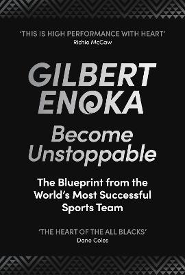 Become Unstoppable: The Blueprint from the World's Most Successful Sports Team - Gilbert Enoka - cover