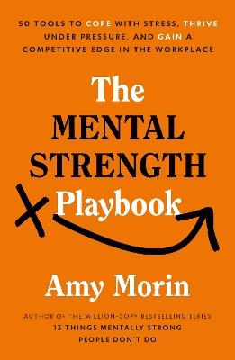 The Mental Strength Playbook - Amy Morin - cover