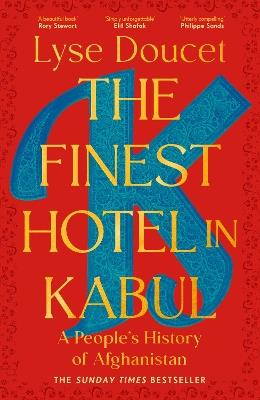 The Finest Hotel in Kabul: A People’s History of Afghanistan - Lyse Doucet - cover