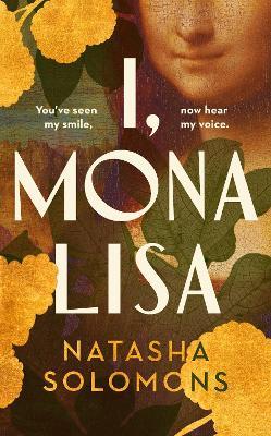 I, Mona Lisa - Natasha Solomons - cover