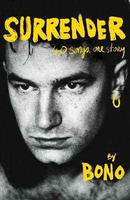 Libro in inglese Surrender: The Autobiography: 40 Songs, One Story Bono