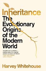 Inheritance: The Evolutionary Origins of the Modern World