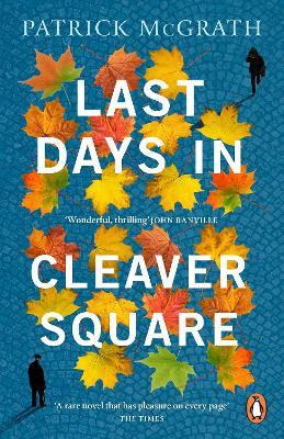 Last Days in Cleaver Square - Patrick McGrath - cover