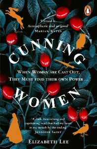 Libro in inglese Cunning Women: A feminist tale of forbidden love after the witch trials Elizabeth Lee
