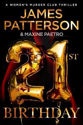 21st Birthday: A young mother and baby daughter go missing (Women’s Murder Club 21) - James Patterson - cover