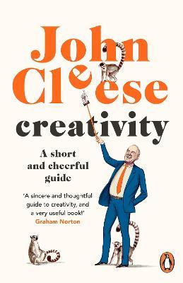 Creativity: A Short and Cheerful Guide - John Cleese - cover