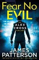 Fear No Evil: (Alex Cross 29) - James Patterson - cover