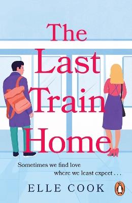 The Last Train Home - Elle Cook - cover