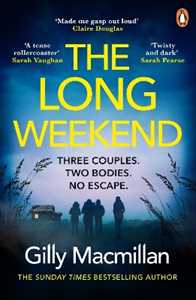 Libro in inglese The Long Weekend: ‘By the time you read this, I’ll have killed one of your husbands’ Gilly Macmillan