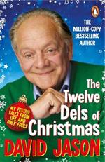 The Twelve Dels of Christmas: My Festive Tales from Life and Only Fools