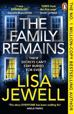 The Family Remains: the gripping Sunday Times No. 1 bestseller - Lisa Jewell - cover