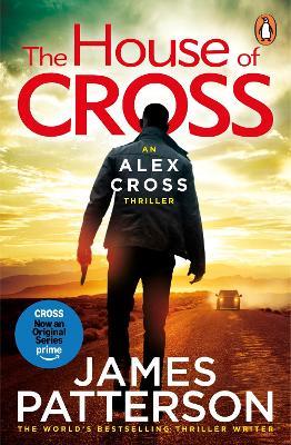 The House of Cross: (Alex Cross 32) - James Patterson - cover