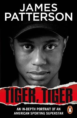 Tiger, Tiger - James Patterson - cover