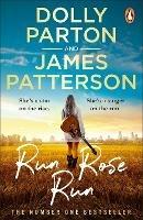 Run Rose Run: The smash-hit Sunday Times bestseller