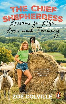 The Chief Shepherdess: Lessons in Life, Love and Farming - Zoe Colville - cover