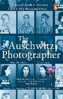 The Auschwitz Photographer: The powerful true story of Wilhelm Brasse prisoner number 3444 - Luca Crippa,Maurizio Onnis - cover