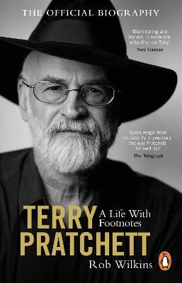 Terry Pratchett: A Life With Footnotes: The Official Biography - Rob Wilkins - cover