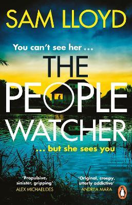 The People Watcher: In the middle of the night, you can’t see her. But she sees you . . . - Sam Lloyd - cover