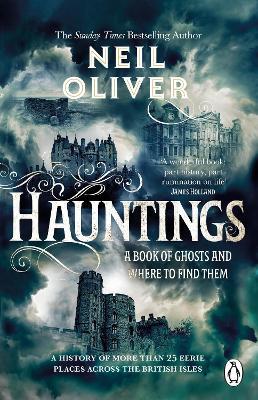 Hauntings: A Book of Ghosts and Where to Find Them Across 25 Eerie British Locations - Neil Oliver - cover