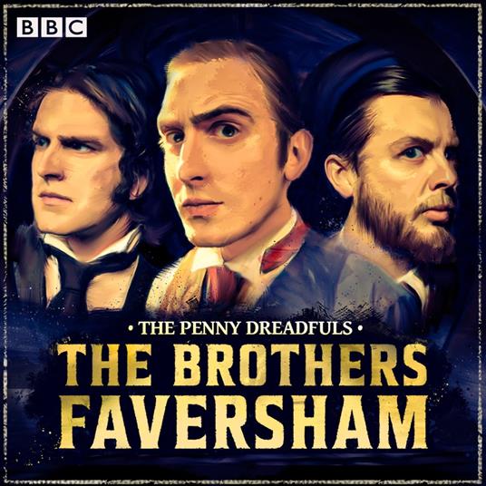 The Penny Dreadfuls: The Brothers Faversham