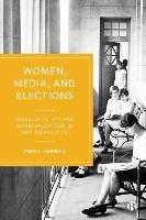 Women, Media, and Elections: Representation and Marginalization in British Politics