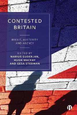 Contested Britain: Brexit, Austerity and Agency - cover