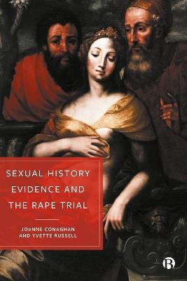 Sexual History Evidence And The Rape Trial - Joanne Conaghan,Yvette Russell - cover
