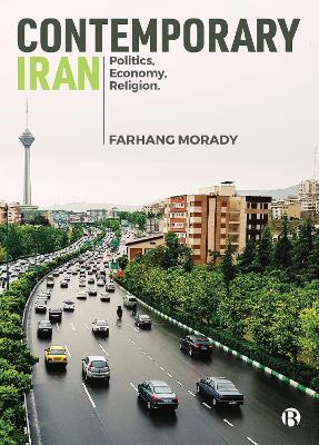 Contemporary Iran: Politics, Economy, Religion - Farhang Morady - cover