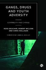 Gangs, Drugs and Youth Adversity: Continuity and Change
