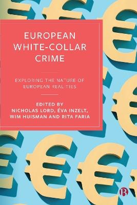 European White-Collar Crime: Exploring the Nature of European Realities - cover