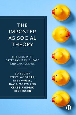 The Imposter as Social Theory: Thinking with Gatecrashers, Cheats and Charlatans - cover