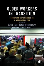 Older Workers in Transition: European Experiences in a Neoliberal Era
