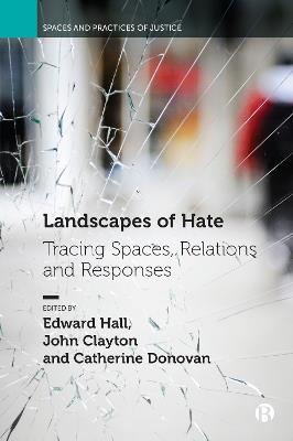 Landscapes of Hate: Tracing Spaces, Relations and Responses - cover