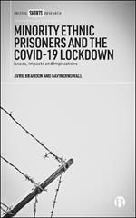 Minority Ethnic Prisoners and the COVID-19 Lockdown: Issues, Impacts and Implications