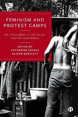 Feminism and Protest Camps: Entanglements, Critiques and Re-Imaginings - cover