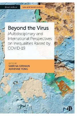 Beyond the Virus: Multidisciplinary and International Perspectives on Inequalities Raised by COVID-19 - cover