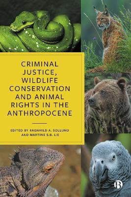 Criminal Justice, Wildlife Conservation and Animal Rights in the Anthropocene - cover