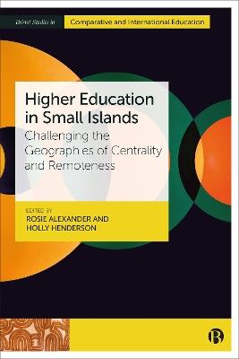 Higher Education in Small Islands: Challenging the Geographies of Centrality and Remoteness - cover