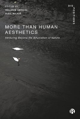 More-Than-Human Aesthetics: Venturing Beyond the Bifurcation of Nature - cover