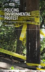 Policing Environmental Protest: Power and Resistance in Pandemic Times