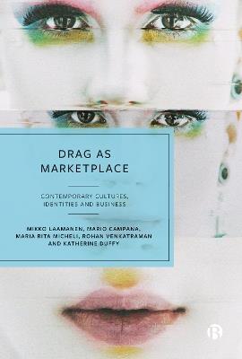Drag as Marketplace: Contemporary Cultures, Identities and Business - cover