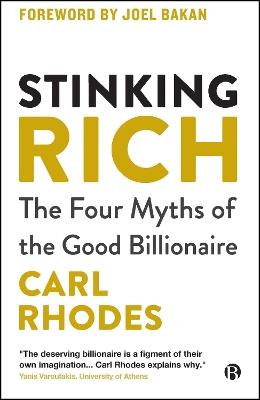 Stinking Rich: The Four Myths of the Good Billionaire - Carl Rhodes - cover