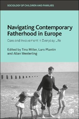 Navigating Contemporary Fatherhood in Europe: Care and Involvement in Everyday Life - cover