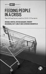 Feeding People in a Crisis: The UK Food System and the COVID-19 Pandemic