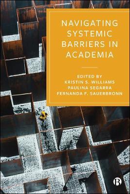 Navigating Systemic Barriers in Academia - cover