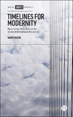 Timelines for Modernity: Rethinking Periodization for Global International Relations