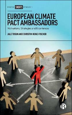 European Climate Pact Ambassadors: Motivations, Strategies, and Experiences - Jale Tosun,Christin Heinz-Fischer - cover