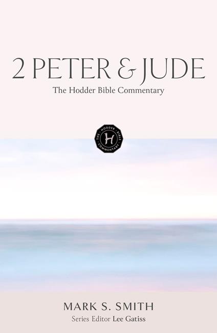 The Hodder Bible Commentary: 2 Peter & Jude